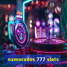 namorados 777 slots